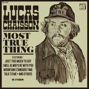 Lucas Chaisson | Most True Thing | 12” Vinyl LP