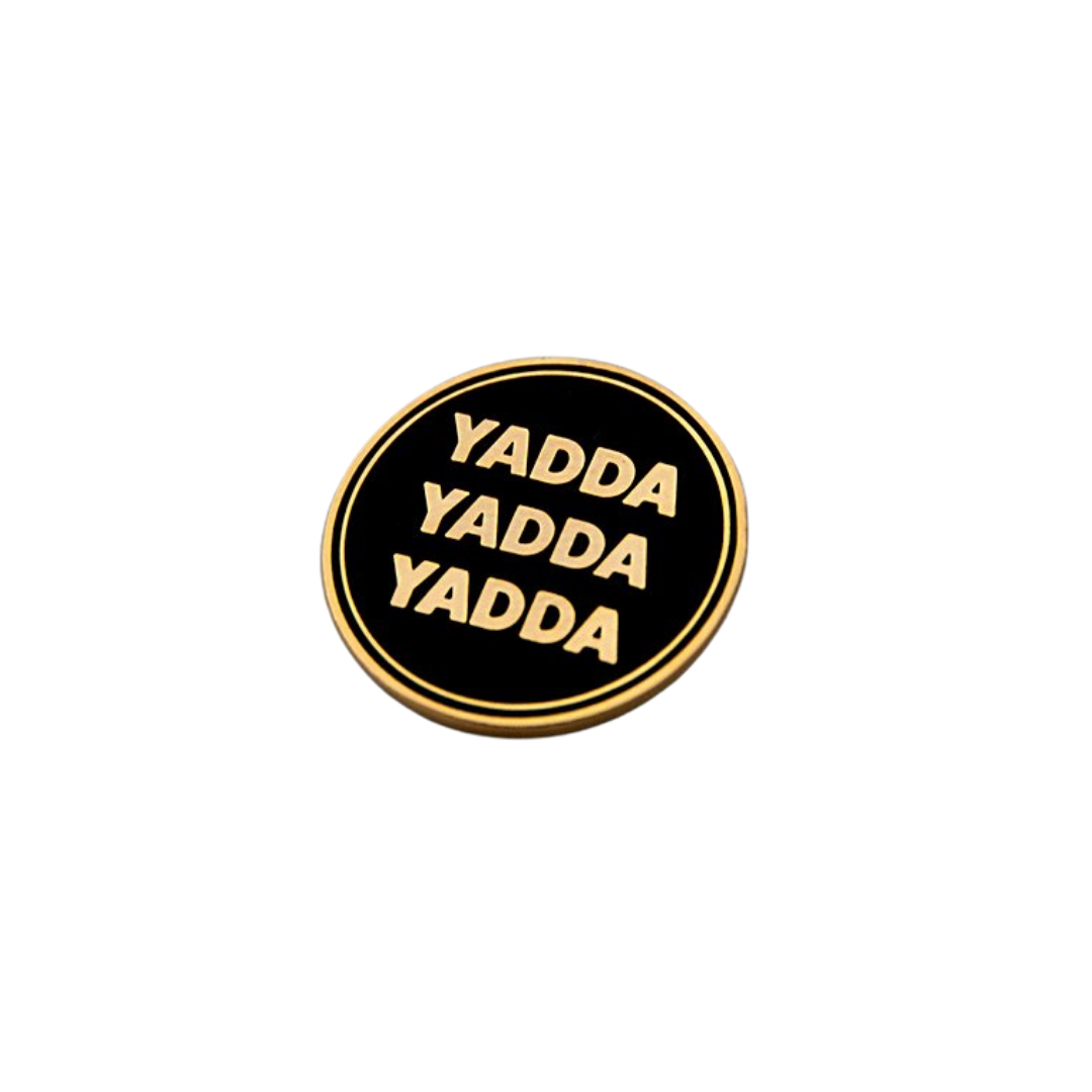 Slack & Mellow | Yadda Yadda Enamel Pin